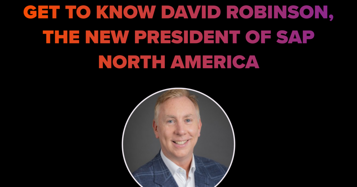 Get to Know David Robinson, President of SAP North America | ASUG